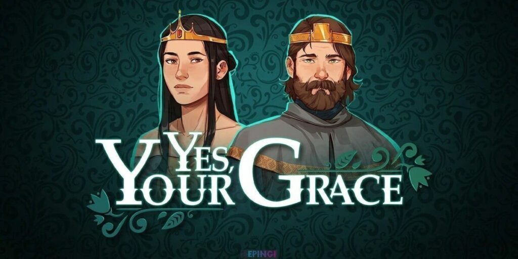 Yes Your Grace PC Unlocked Version Download Full Free Game Setup