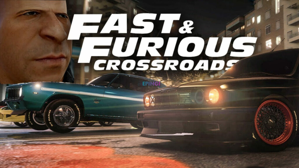 Fast and Furious Crossroads APK Mobile Android Version Full Game Free Download