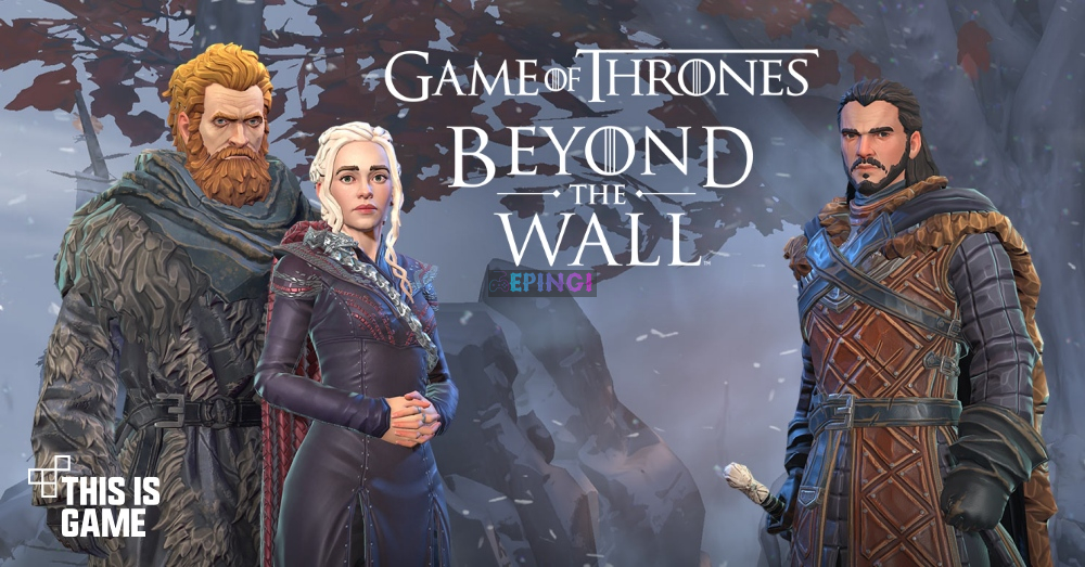 Game of Thrones Beyond the Wall Mobile iOS Full Version Free Download
