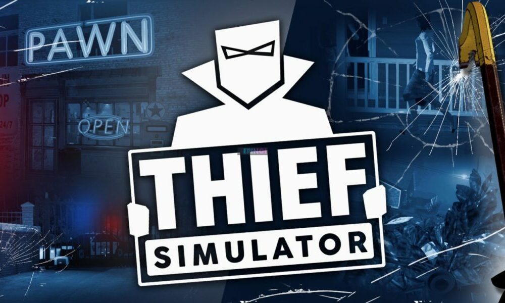 Thief Simulator Apk Mobile Android Version Full Game Setup Free