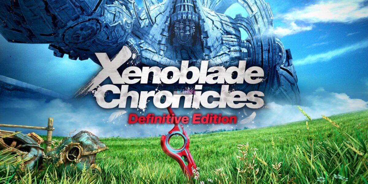 Xenoblade Chronicles Definitive Edition Xbox One Version Full Game Free Download