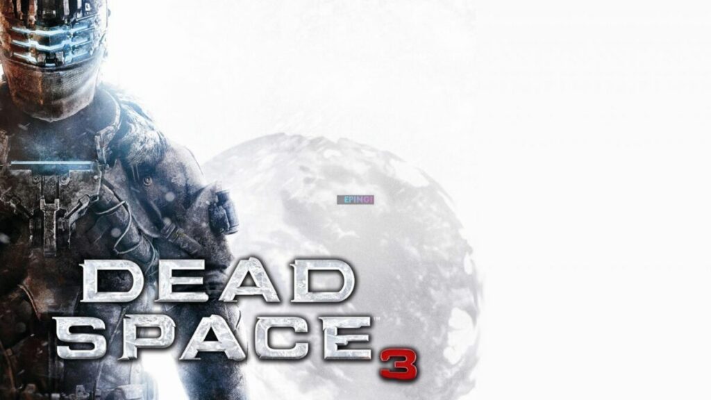 Dead Space 3 PS4 Version Full Game Setup Free Download