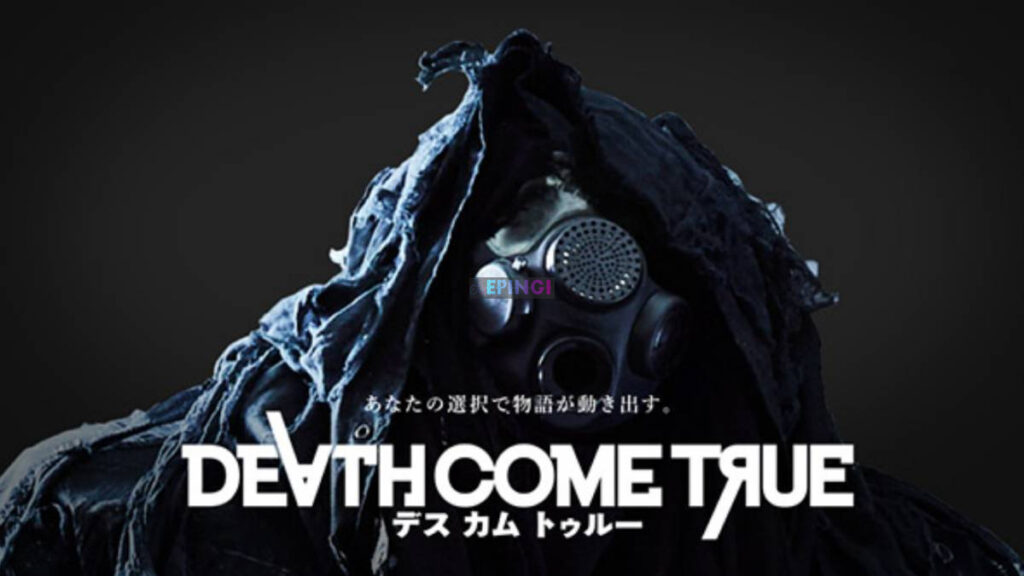 Death Come True Full Version Free Download Game