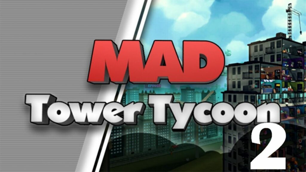Mad Tower Tycoon 2 iPhone Mobile iOS Version Full Game Setup Free Download