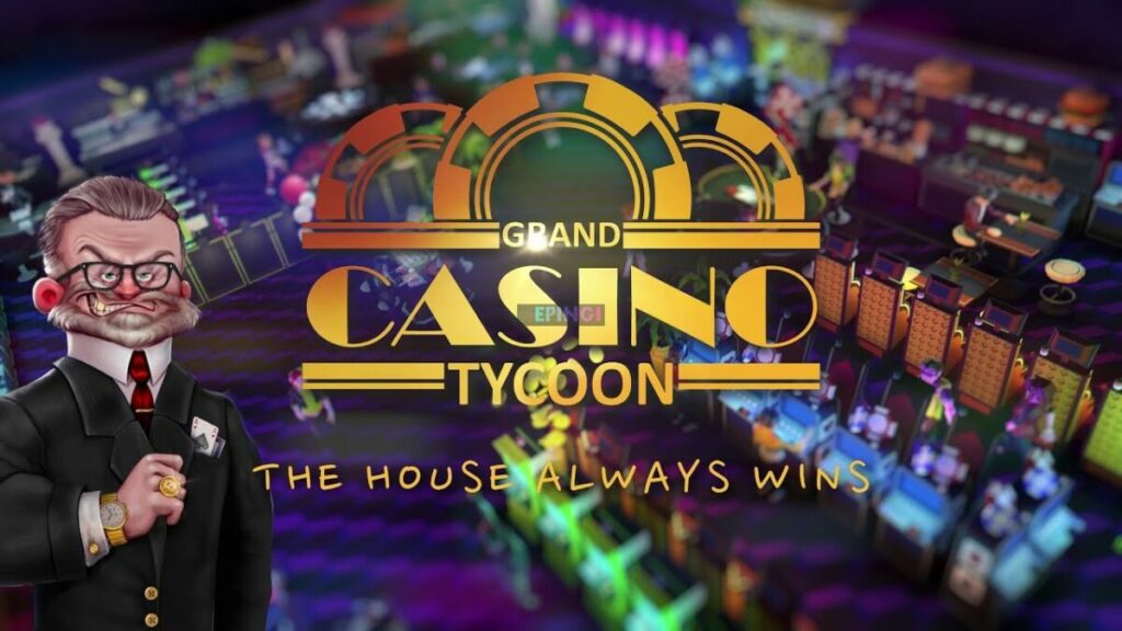 Grand Casino Tycoon Full Version Free Download