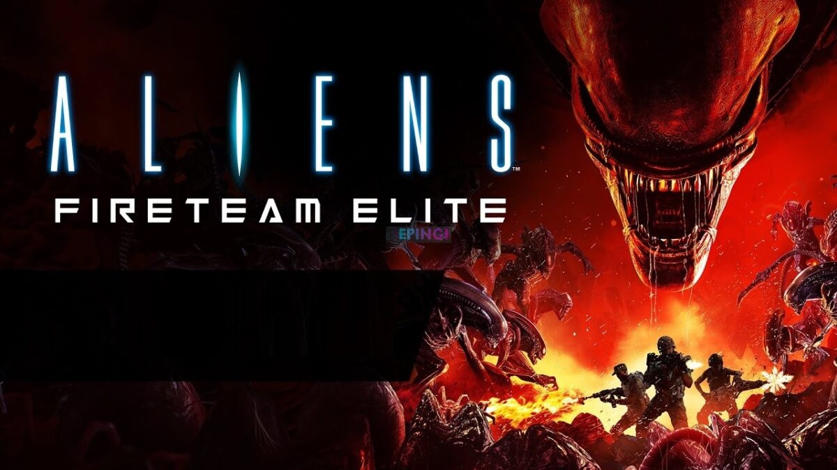 Aliens Fireteam Elite Full Version Free Download