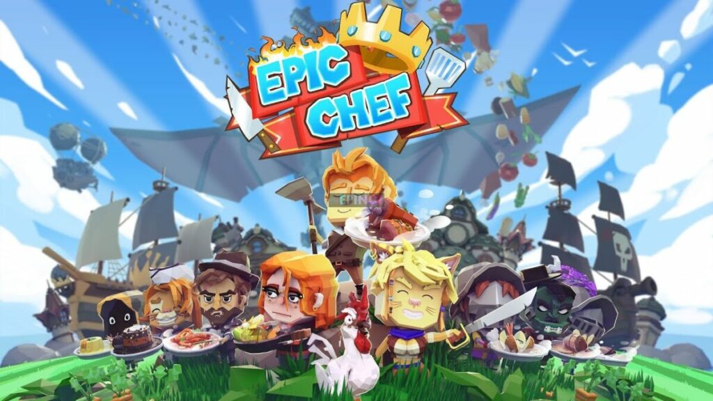 Epic Chef PC Download Free FULL Crack Version